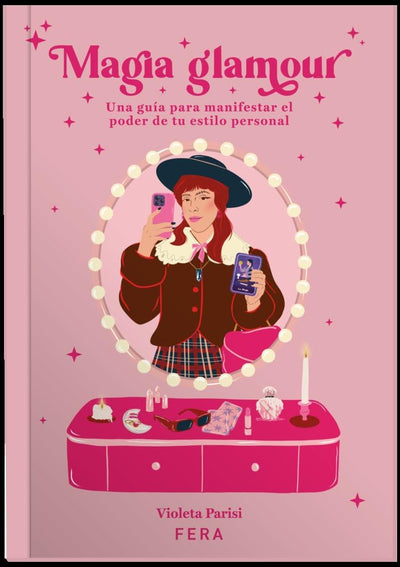 MAGIA GLAMOUR: Una guía para manifestar el poder de tu estilo personal