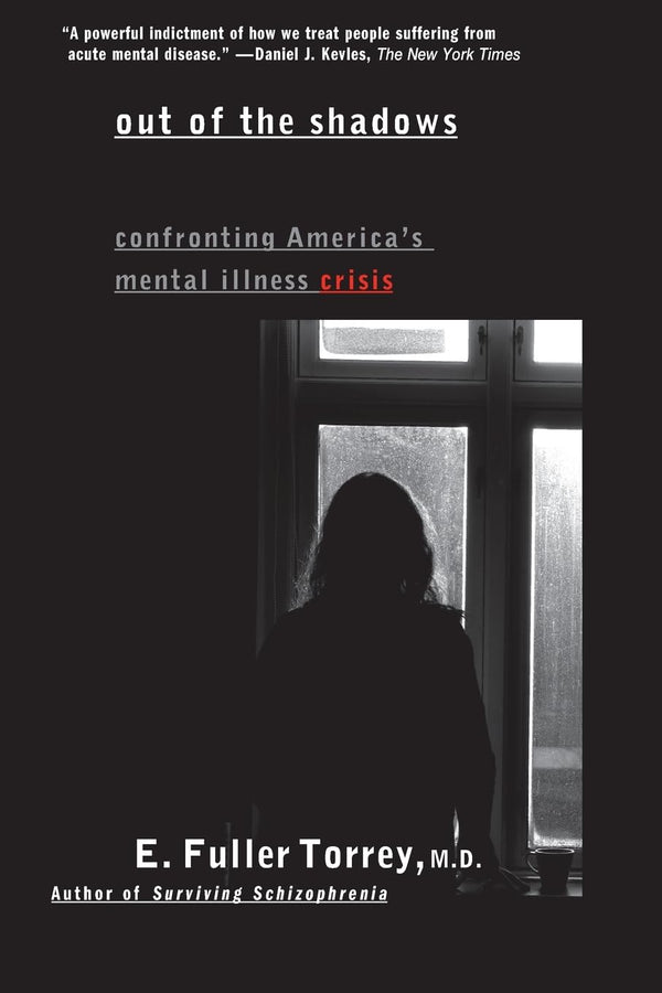 Out of the Shadows: Confronting America's Mental Illness Crisis