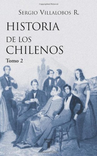 Historia De Los Chilenos Tomo 2