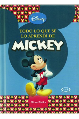 Todo Lo Que Se Lo Aprendi De Mickey
