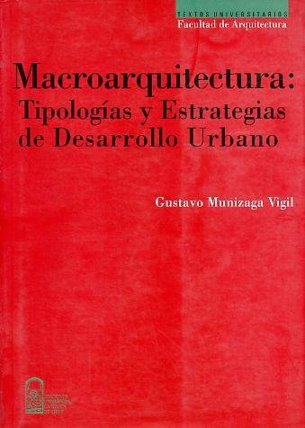 Macro-arquitectura: Tipologías y estrategias de desarrollo