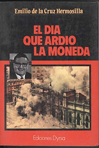 El día que ardió La Moneda: Novela