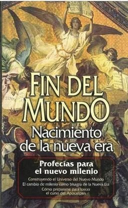 Fin Del Mundo, Nacimiento De La Nueva Era
