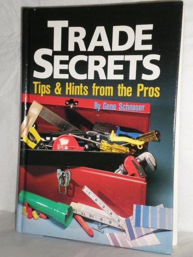 Trade Secrets: Tips and Hints from the Pros
