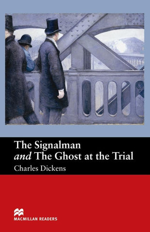 The Signalman and The Ghost at the Trial