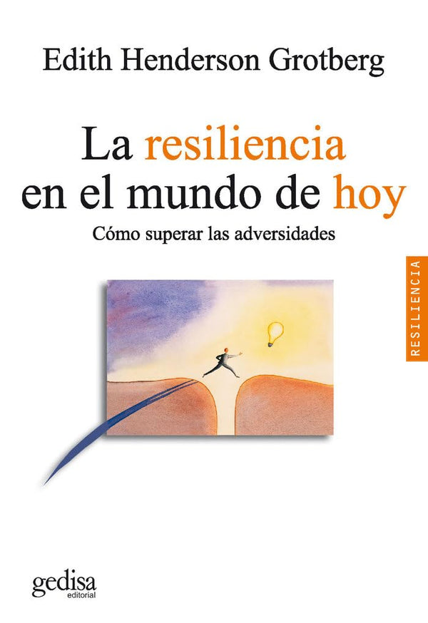La resiliencia en el mundo de hoy: Cómo superar las adversidades