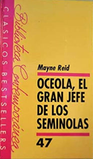 Oceola, El Gran Jefe De Los Seminolas