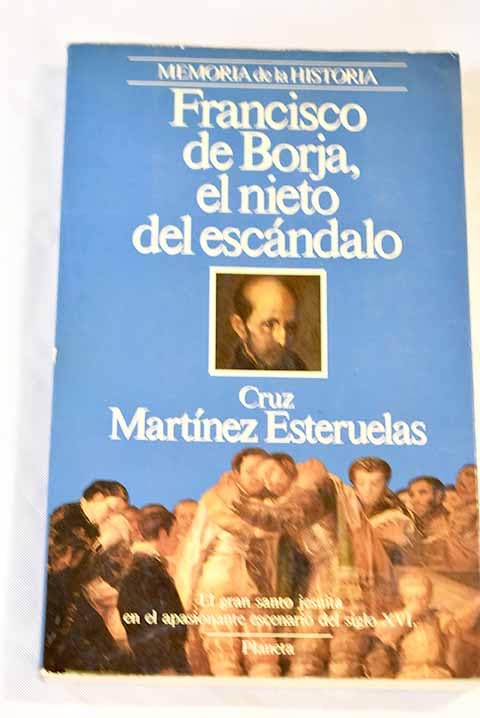 Francisco de Borja, El Nieto (Memoria de la Historia)