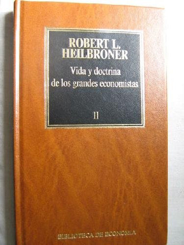 Vida y doctrina de los grandes economistas II