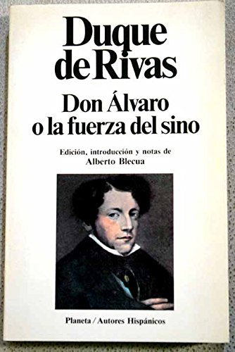 Don Alvaro, o, La fuerza del sino