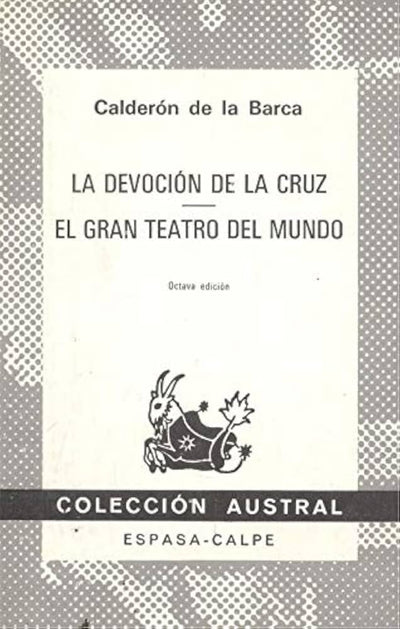 La devoción de la cruz / El gran teatro del mundo