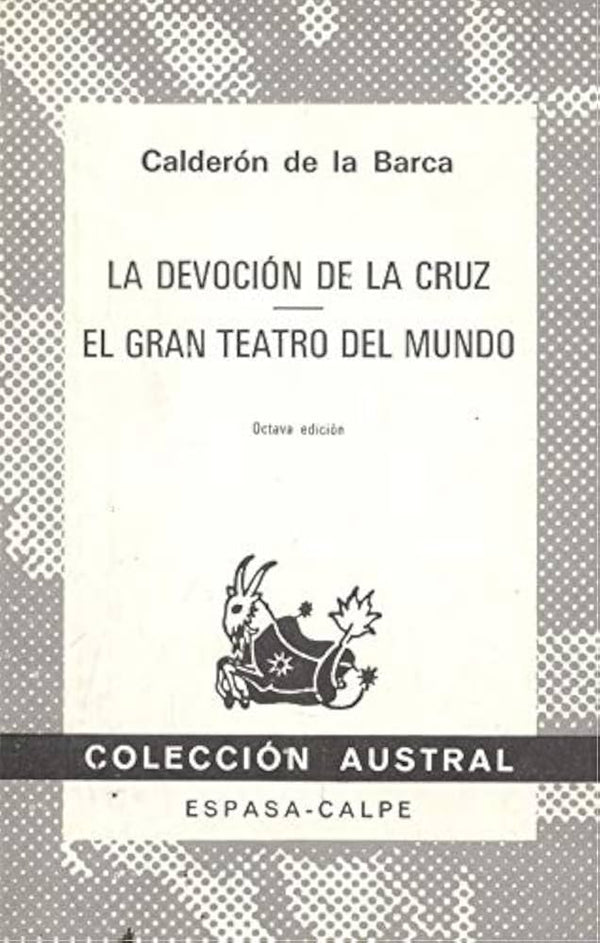 La devoción de la cruz / El gran teatro del mundo