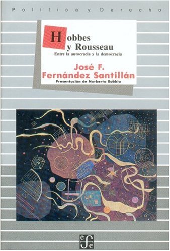Hobbes y Rousseau : entre la autocracia y la democracia