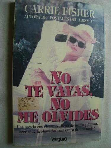 No te vayas, no me olvides