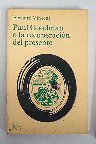 Paul Goodman o la recuperación del presente