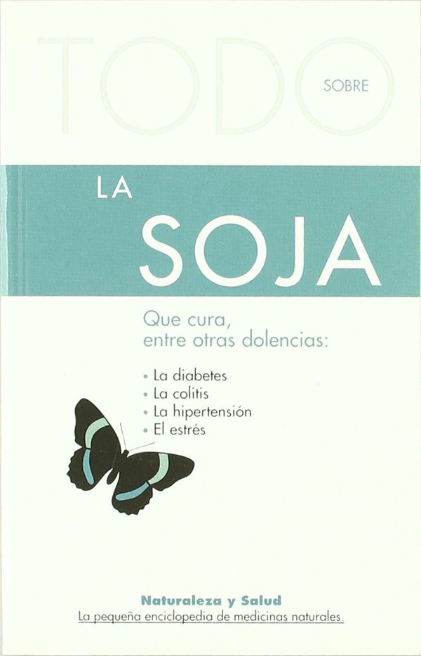La soja (Naturaleza y salud)