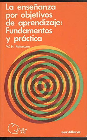 ENSEÑANZA POR OBJETIVOS DE APRENDIZAJE, LA FUNDAMENTOS Y PRACTICA S