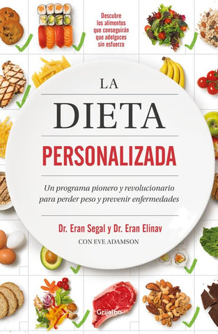 La dieta personalizada: Un programa pionero y revolucionario para perder peso y prevenir enfermedades