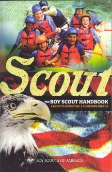 The Boy Scout Handbook, Scout, a guide to adventure, a guidebook for life. Boy Scouts of America