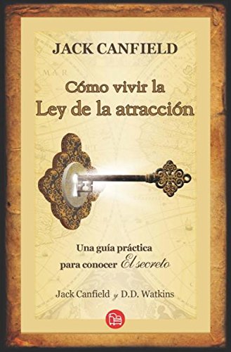Como vivir la ley de la atracción (Spanish Edition)