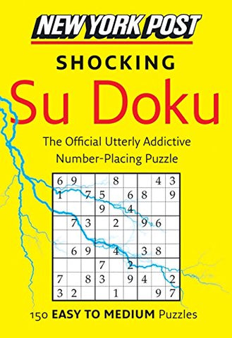 New York Post Shocking Su Doku: 150 Easy to Medium Puzzles