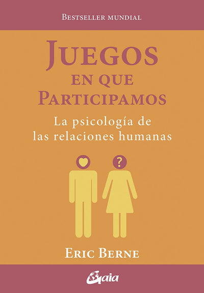 Juegos en que participamos: La psicología de las relaciones humanas