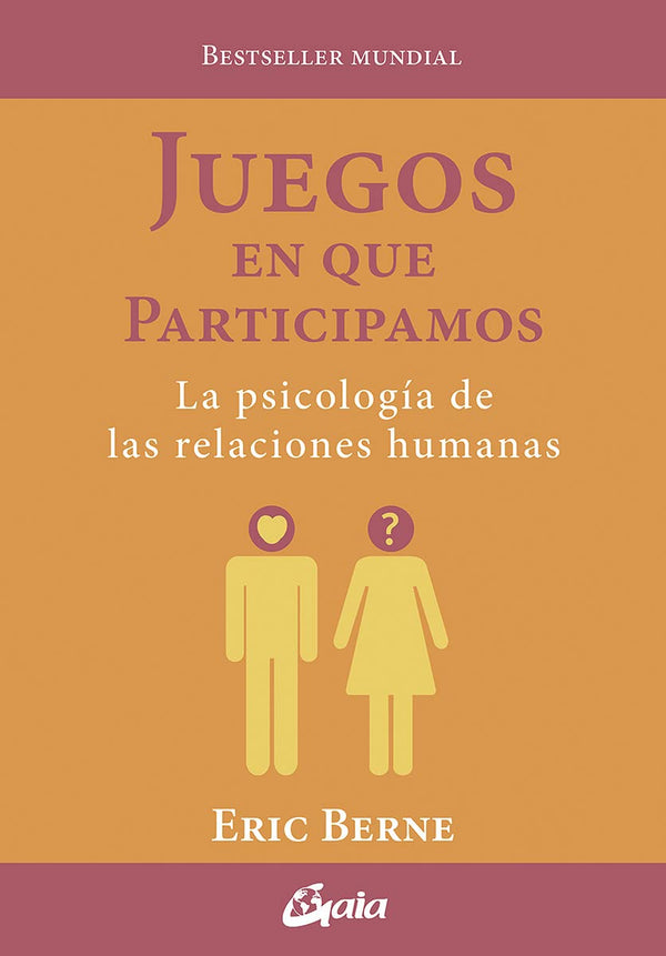 Juegos en que participamos: La psicología de las relaciones humanas