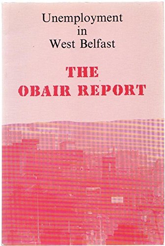 Unemployment in West Belfast: The Obair report
