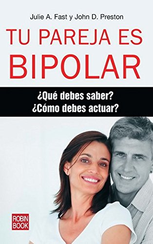 Tu pareja es bipolar: ¿Qué debes saber? ¿Cómo debes actuar?