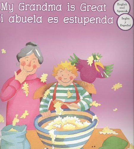 My Grandma Is Great / Mi Abuela Es Estupenda (My Great Relatives) (English and Spanish Edition)