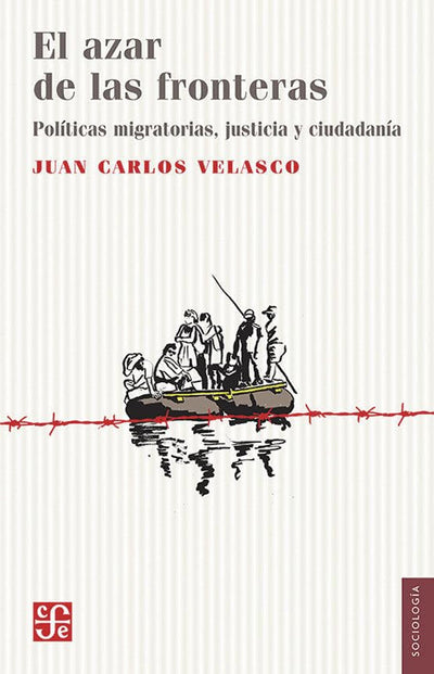 El azar de las fronteras. Políticas migratorias, ciudadanía y justicia