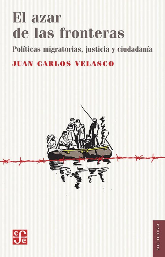 El azar de las fronteras. Políticas migratorias, ciudadanía y justicia