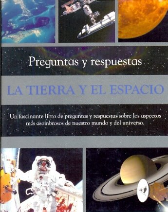 Preguntas y respuestas. La tierra y el espacio Version pequena
