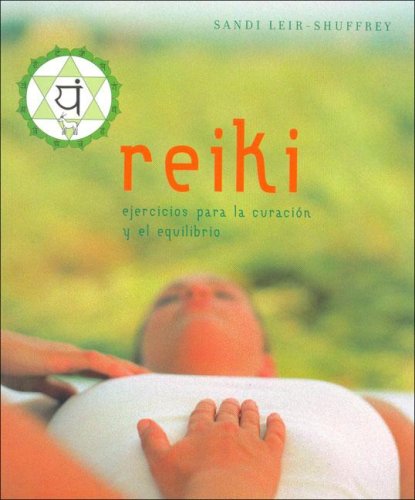 Reiki - Ejercicios Para La Curacion y El Equilibrio