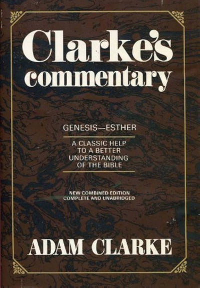 Clarkes Commentary Volume 1 Gensis -Ester
