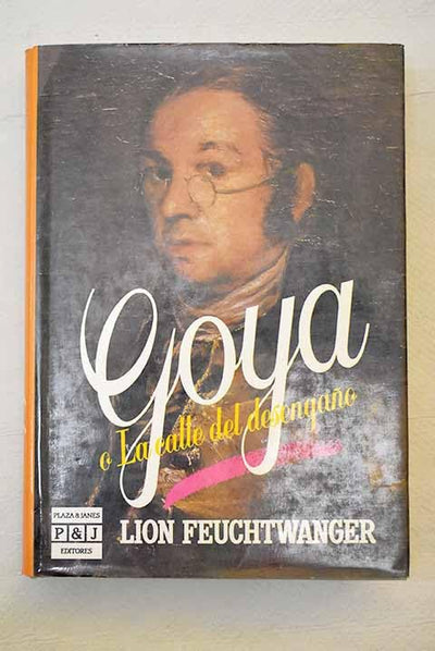 Goya o la calle del desengaño