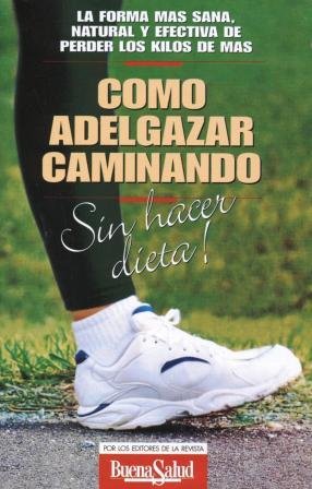 Como Adelgazar Caminando Sin Hacer Dieta