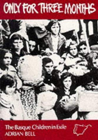 Only for Three Months : Basque Children in Exile