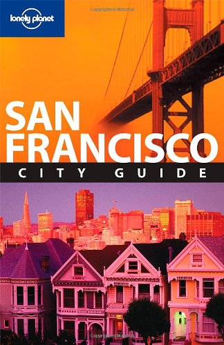 Lonely Planet San Francisco: City Guide (LONELY PLANET CITY GUIDES)
