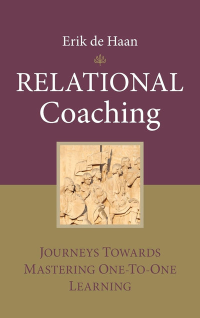 Relational Coaching: Journeys Towards Mastering One-To-One Learning