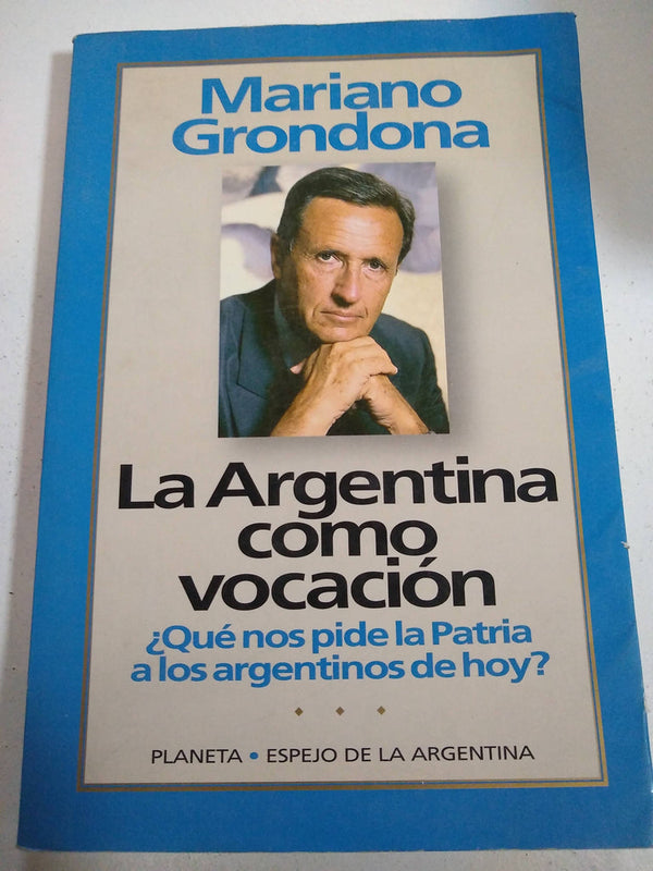 La Argentina Como Vocacion