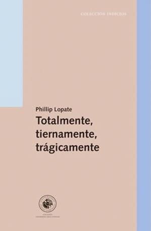 Totalmente, tiernamente, trágicamente