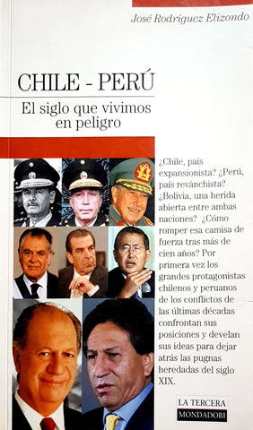 Chile-Perú: El Siglo Que Vivimos En Peligro