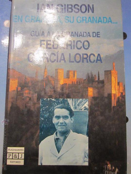 En Granada, su Granada--: Guía a la Granada de Federico García Lorca