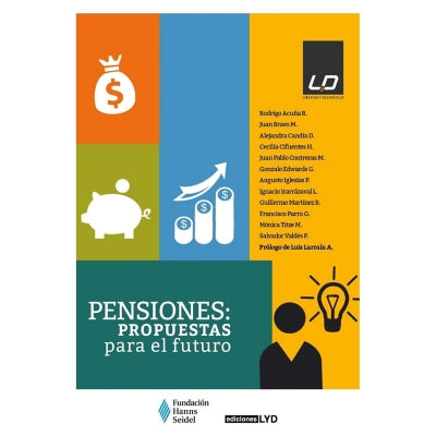 PENSIONES : PROPUESTAS PARA EL FUTURO