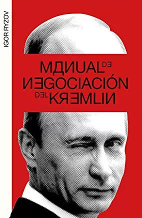 Manual De Negociacion Del Kremlin
