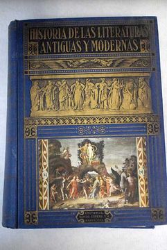 HISTORIAS DE LAS LITERATURAS ANTIGUAS Y MODERNAS