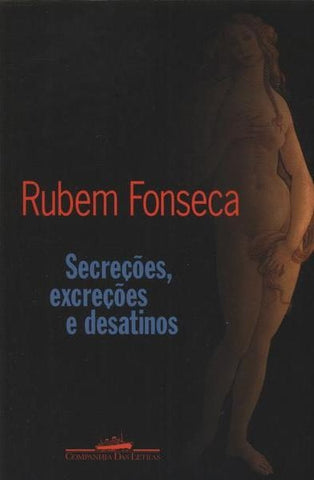 Secreções, excreções e desatinos
