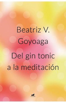 Del gin tonic a la meditación