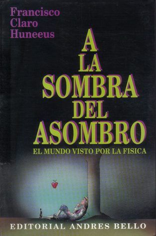 A La Sombra Del Asombro
